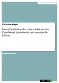 Nagel |  Kants Deduktion der reinen ästhetischen Urteilskraft. Apriorische und empirische Effekte | Buch |  Sack Fachmedien