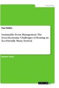 Schäfer |  Sustainable Event Management. The Socio-Economic Challenges of Hosting an Eco-Friendly Music Festival | Buch |  Sack Fachmedien