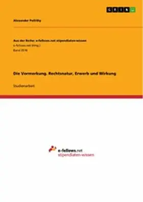 Pollithy |  Die Vormerkung. Rechtsnatur, Erwerb und Wirkung | eBook | Sack Fachmedien