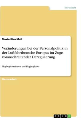 Moll |  Veränderungen bei der Personalpolitik in der Luftfahrtbranche Europas im Zuge voranschreitender Deregulierung | Buch |  Sack Fachmedien