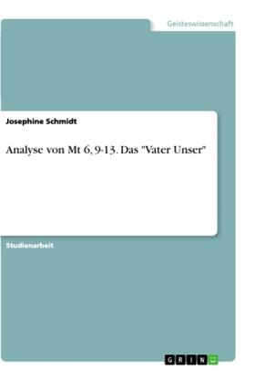 Schmidt |  Analyse von Mt 6, 9-13. Das "Vater Unser" | Buch |  Sack Fachmedien