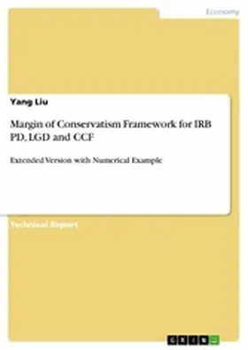 Liu |  Margin of Conservatism Framework for IRB PD, LGD and CCF | eBook | Sack Fachmedien