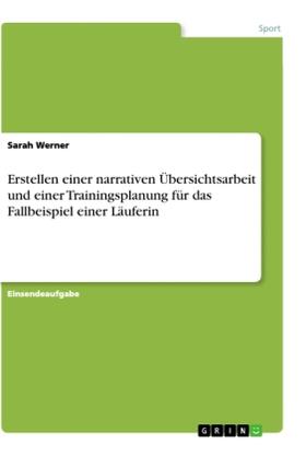 Werner |  Erstellen einer narrativen Übersichtsarbeit und einer Trainingsplanung für das Fallbeispiel einer Läuferin | Buch |  Sack Fachmedien