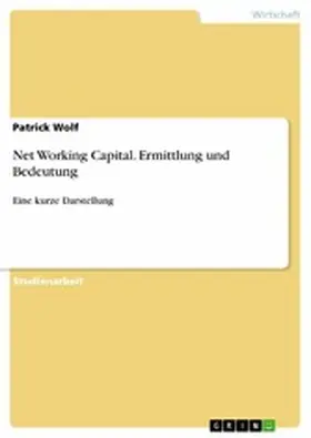Wolf |  Net Working Capital. Ermittlung und Bedeutung | eBook | Sack Fachmedien