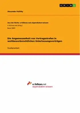 Pollithy |  Die Angemessenheit von Vertragsstrafen in wettbewerbsrechtlichen Unterlassungsverträgen | eBook | Sack Fachmedien