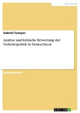 Tsonyev | Analyse und kritische Bewertung der Verkehrspolitik in Deutschland | E-Book | sack.de