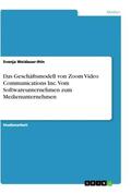 Weidauer-Ihln |  Das Geschäftsmodell von Zoom Video Communications Inc. Vom Softwareunternehmen zum Medienunternehmen | Buch |  Sack Fachmedien