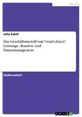 Zakel |  Das Geschäftsmodell von "retail clinics". Leistungs-, Kunden- und Finanzmanagement | eBook | Sack Fachmedien