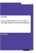 Zakel |  Das Geschäftsmodell von "retail clinics". Leistungs-, Kunden- und Finanzmanagement | Buch |  Sack Fachmedien