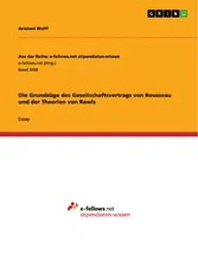 Wolff |  Die Grundzüge des Gesellschaftsvertrags von Rousseau und der Theorien von Rawls | eBook | Sack Fachmedien