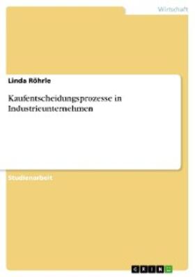 Röhrle | Kaufentscheidungsprozesse in Industrieunternehmen | E-Book | sack.de