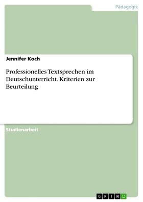 Koch |  Professionelles Textsprechen im Deutschunterricht. Kriterien zur Beurteilung | eBook | Sack Fachmedien