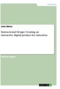 Meier |  Instructional Design: Creating an interactive digital product for education | Buch |  Sack Fachmedien