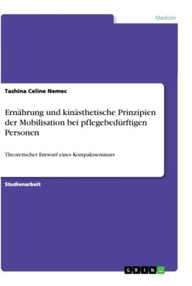 Nemec | Ernährung und kinästhetische Prinzipien der Mobilisation bei pflegebedürftigen Personen | Buch | 978-3-346-31531-1 | sack.de