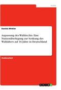 Winkler |  Anpassung des Wahlrechts. Eine Nutzenüberlegung zur Senkung des Wahlalters auf 16 Jahre in Deutschland | Buch |  Sack Fachmedien