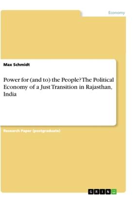 Schmidt |  Power for (and to) the People? The Political Economy of a Just Transition in Rajasthan, India | Buch |  Sack Fachmedien