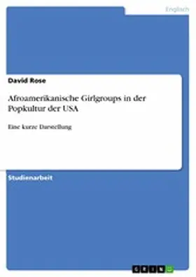 Rose |  Afroamerikanische Girlgroups in der Popkultur der USA | eBook | Sack Fachmedien