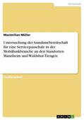 Müller |  Untersuchung der Annahmebereitschaft für eine Servicepauschale in der Mobilfunkbranche an den Standorten Mannheim und Waldshut-Tiengen | eBook | Sack Fachmedien