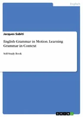 Sabiti | English Grammar in Motion. Learning Grammar in Context | E-Book | www.sack.de