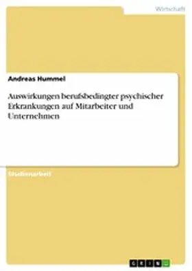 Hummel |  Auswirkungen berufsbedingter psychischer Erkrankungen auf Mitarbeiter und Unternehmen | eBook | Sack Fachmedien