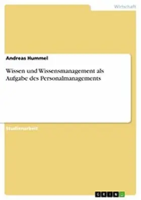 Hummel |  Wissen und Wissensmanagement als Aufgabe des Personalmanagements | eBook | Sack Fachmedien