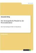König |  Der demografische Wandel in der Personalstruktur | Buch |  Sack Fachmedien