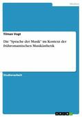 Vogt |  Die "Sprache der Musik" im Kontext der frühromantischen Musikästhetik | eBook | Sack Fachmedien