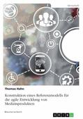 Hahn |  Konstruktion eines Referenzmodells für die agile Entwicklung von Medizinprodukten | eBook | Sack Fachmedien