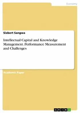 Sangwa |  Intellectual Capital and Knowledge Management. Performance Measurement and Challenges | eBook | Sack Fachmedien
