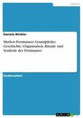 Winkler |  Mythos Freimaurer. Grundpfeiler, Geschichte, Organisation, Rituale und Symbole der Freimaurer | eBook | Sack Fachmedien