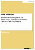 Zimmermann |  Finanzportfoliomanagement für Privatanleger. Vermögensverwaltung in Zeiten der Niedrigzinspolitik | eBook | Sack Fachmedien