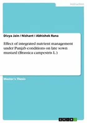 Jain / Rana |  Effect of integrated nutrient management under Punjab conditions on late sown mustard (Brassica campestris L.) | eBook | Sack Fachmedien