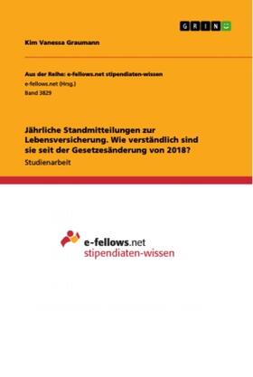 Graumann |  Jährliche Standmitteilungen zur Lebensversicherung. Wie verständlich sind sie seit der Gesetzesänderung von 2018? | Buch |  Sack Fachmedien