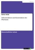 Heide |  Dekonstruktion und Konstruktion der Pharmazie | Buch |  Sack Fachmedien