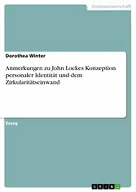 Winter |  Anmerkungen zu John Lockes Konzeption personaler Identität und dem Zirkularitätseinwand | eBook | Sack Fachmedien