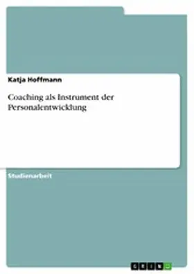 Hoffmann |  Coaching als Instrument der Personalentwicklung | eBook | Sack Fachmedien