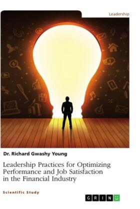 Young |  Leadership Practices for Optimizing Performance and Job Satisfaction in the Financial Industry | Buch |  Sack Fachmedien