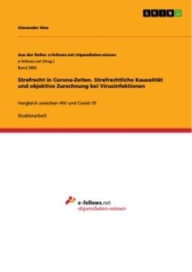 Hinz |  Strafrecht in Corona-Zeiten. Strafrechtliche Kausalität und objektive Zurechnung bei Virusinfektionen | Buch |  Sack Fachmedien