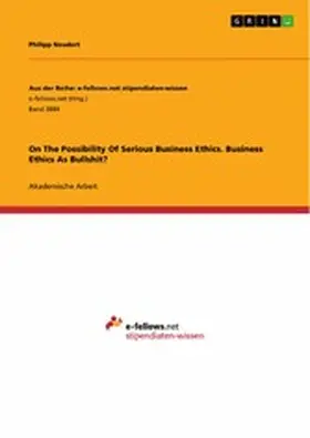 Neudert |  On The Possibility Of Serious Business Ethics. Business Ethics As Bullshit? | eBook | Sack Fachmedien