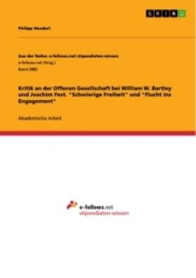Neudert |  Kritik an der Offenen Gesellschaft bei William W. Bartley und Joachim Fest. "Schwierige Freiheit" und "Flucht ins Engagement" | Buch |  Sack Fachmedien