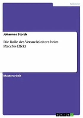 Storch |  Die Rolle des Versuchsleiters beim Placebo-Effekt | eBook | Sack Fachmedien