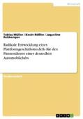 Müller / Rößler / Rehkemper |  Radikale Entwicklung eines Plattformgeschäftsmodells für den Pannendienst eines deutschen Automobilclubs | eBook | Sack Fachmedien