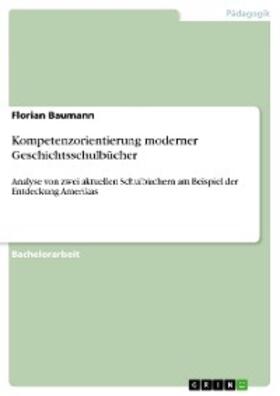 Baumann | Kompetenzorientierung moderner Geschichtsschulbücher | E-Book | sack.de