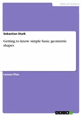 Stark |  Getting to know simple basic geometric shapes | eBook | Sack Fachmedien