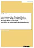 Herrmann |  Auswirkungen des demographischen Wandels auf das Personalmanagement. Gängige Analyseverfahren, Herausforderungen und Managing Diversity | eBook | Sack Fachmedien