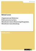 Lorenz |  Organizational Behavior. Fluktuationsursachen, Mitarbeiter:innen-Mentoring-Programm, Mitarbeiter:innenbindung | eBook | Sack Fachmedien