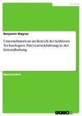 Wagner |  Unternehmertum im Bereich der Additiven Technologien. Flächenrückführung in der Instandhaltung | eBook | Sack Fachmedien