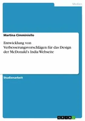 Cimminiello |  Entwicklung von Verbesserungsvorschlägen für das Design der McDonald's India Webseite | eBook | Sack Fachmedien