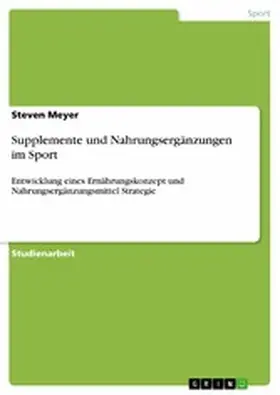 Meyer |  Supplemente und Nahrungsergänzungen im Sport | eBook | Sack Fachmedien