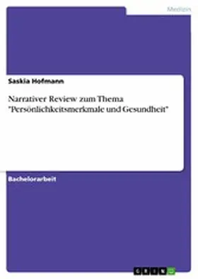 Hofmann |  Narrativer Review zum Thema "Persönlichkeitsmerkmale und Gesundheit" | eBook | Sack Fachmedien